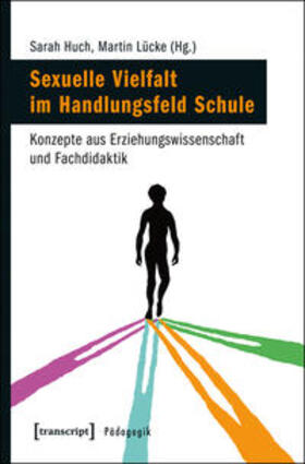 Huch / Lücke | Sexuelle Vielfalt im Handlungsfeld Schule | Buch | 978-3-8376-2961-3 | sack.de