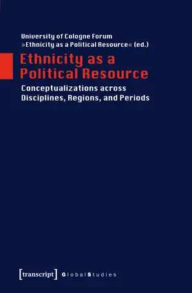 University of Cologne Forum »Ethnicity as a Political Resource« |  Ethnicity as a Political Resource | Buch |  Sack Fachmedien