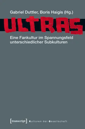 Duttler / Haigis |  Ultras | Buch |  Sack Fachmedien