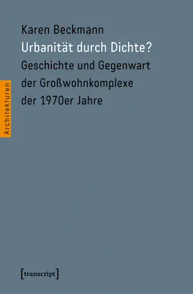 Beckmann | Urbanität durch Dichte? | Buch | 978-3-8376-3063-3 | sack.de