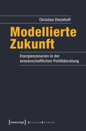 Dieckhoff |  Modellierte Zukunft | Buch |  Sack Fachmedien