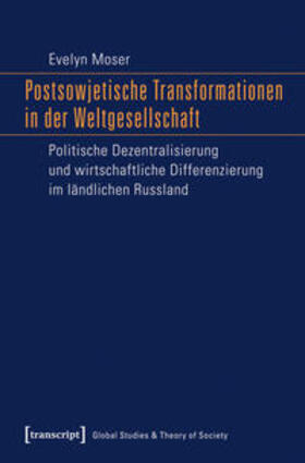 Moser |  Postsowjetische Transformationen in der Weltgesellschaft | Buch |  Sack Fachmedien