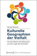 Scherle |  Kulturelle Geographien der Vielfalt | Buch |  Sack Fachmedien