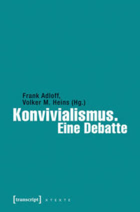 Adloff / Heins | Konvivialismus. Eine Debatte | Buch | 978-3-8376-3184-5 | sack.de
