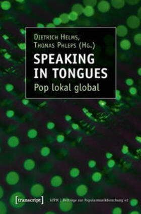 Helms / Phleps / Phleps (verst.) | Speaking in Tongues | Buch | 978-3-8376-3224-8 | sack.de