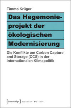 Krüger |  Das Hegemonieprojekt der ökologischen Modernisierung | Buch |  Sack Fachmedien