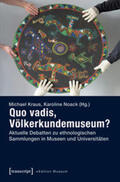 Kraus / Noack |  Quo vadis, Völkerkundemuseum? | Buch |  Sack Fachmedien