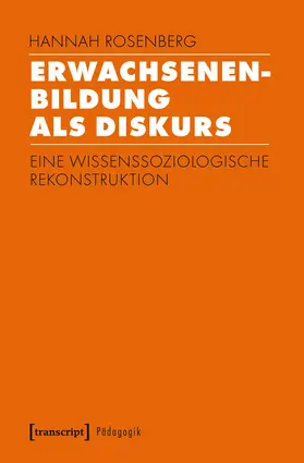 Rosenberg | Erwachsenenbildung als Diskurs | Buch | 978-3-8376-3254-5 | www.sack.de