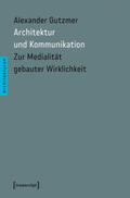 Gutzmer |  Architektur und Kommunikation | Buch |  Sack Fachmedien