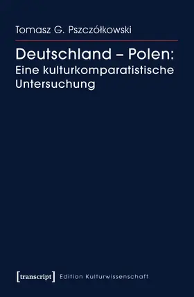 Pszczólkowski |  Deutschland – Polen: Eine kulturkomparatistische Untersuchung | Buch |  Sack Fachmedien