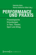 Klein / Göbel |  Performance und Praxis | Buch |  Sack Fachmedien