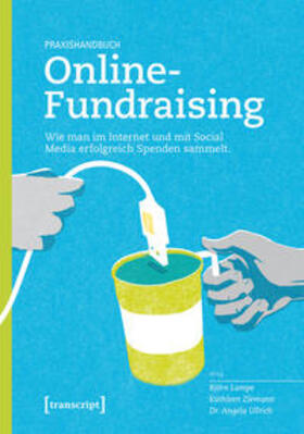 Lampe / Ziemann / Ullrich | Praxishandbuch Online-Fundraising | Buch | sack.de