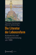 Carstensen / Schmid |  Die Literatur der Lebensreform | Buch |  Sack Fachmedien