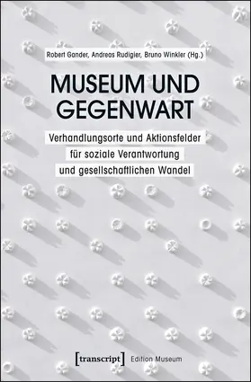 Mag. Robert Gander / Gander / Rudigier |  Museum und Gegenwart | Buch |  Sack Fachmedien