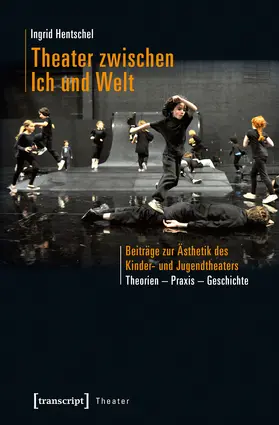 Hentschel |  Theater zwischen Ich und Welt | Buch |  Sack Fachmedien