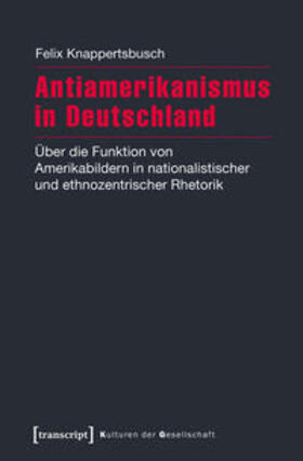 Knappertsbusch |  Antiamerikanismus in Deutschland | Buch |  Sack Fachmedien
