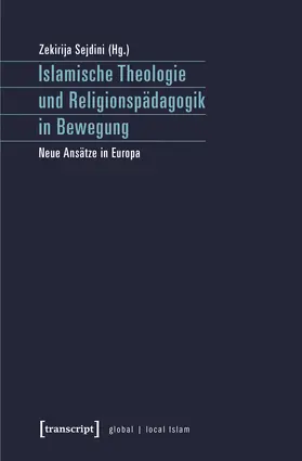 Sejdini |  Islamische Theologie und Religionspädagogik in Bewegung | Buch |  Sack Fachmedien