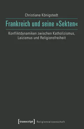 Königstedt |  Frankreich und seine »Sekten« | Buch |  Sack Fachmedien
