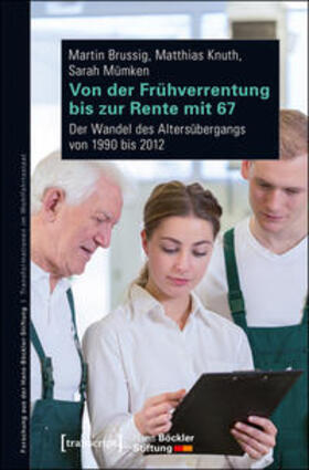 Brussig / Knuth / Mümken |  Von der Frühverrentung bis zur Rente mit 67 | Buch |  Sack Fachmedien