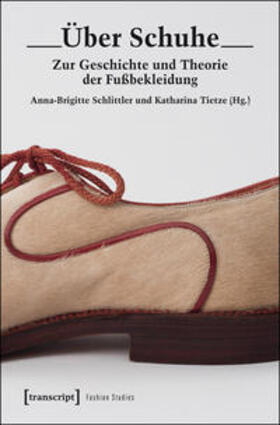 Schlittler / Tietze | Über Schuhe | Buch | 978-3-8376-3430-3 | sack.de