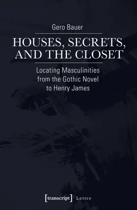 Bauer |  Houses, Secrets, and the Closet | Buch |  Sack Fachmedien
