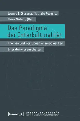 Glesener / Roelens / Sieburg |  Das Paradigma der Interkulturalität | Buch |  Sack Fachmedien