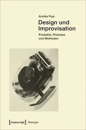 Frye |  Design und Improvisation | Buch |  Sack Fachmedien