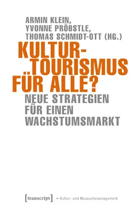 Klein / Pröbstle / Schmidt-Ott |  Kulturtourismus für alle? | Buch |  Sack Fachmedien