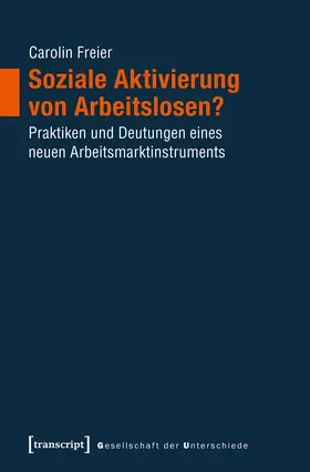 Freier |  Freier, C: Soziale Aktivierung von Arbeitslosen? | Buch |  Sack Fachmedien