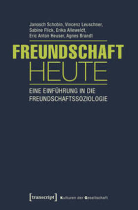 Schobin / Leuschner / Flick |  Freundschaft heute | Buch |  Sack Fachmedien