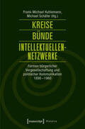 Kuhlemann / Schäfer |  Kreise - Bünde - Intellektuellen-Netzwerke | Buch |  Sack Fachmedien