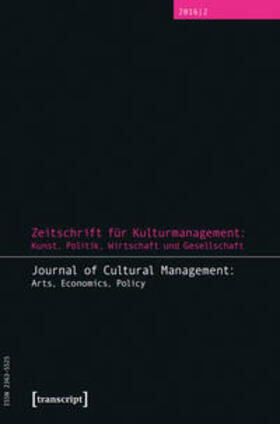 Höhne / Tröndle | Zeitschrift für Kulturmanagement: Kunst, Politik, Wirtschaft und Gesellschaft | Buch | 978-3-8376-3568-3 | sack.de