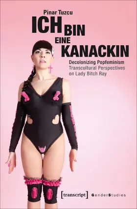 Tuzcu | »Ich bin eine Kanackin« | Buch | 978-3-8376-3572-0 | www.sack.de