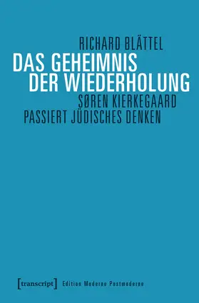 Blättel |  Das Geheimnis der Wiederholung | Buch |  Sack Fachmedien