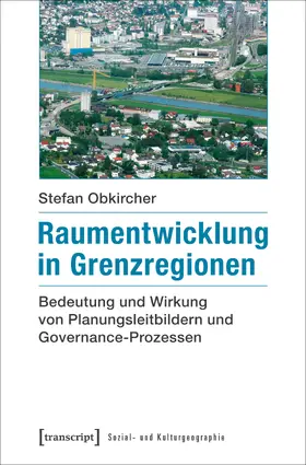 Obkircher |  Raumentwicklung in Grenzregionen | Buch |  Sack Fachmedien