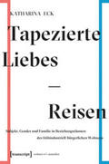 Eck |  Tapezierte Liebes-Reisen | Buch |  Sack Fachmedien