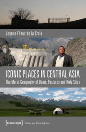 Féaux de la Croix |  Féaux de la Croix, J: Iconic Places in Central Asia | Buch |  Sack Fachmedien