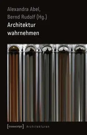 Abel / Rudolf |  Architektur wahrnehmen | Buch |  Sack Fachmedien