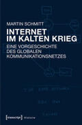 Schmitt |  Schmitt, M: Internet im Kalten Krieg | Buch |  Sack Fachmedien