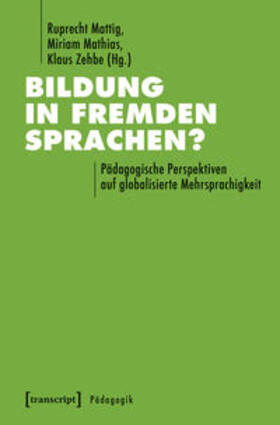 Mattig / Mathias / Zehbe |  Bildung in fremden Sprachen? | Buch |  Sack Fachmedien