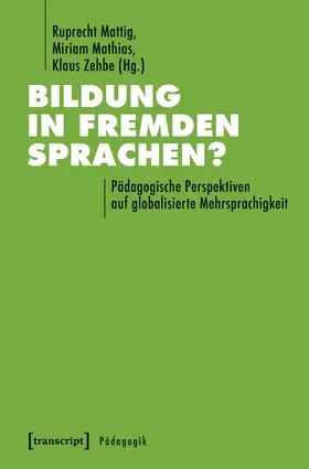 Mattig / Mathias / Zehbe |  Bildung in fremden Sprachen? | Buch |  Sack Fachmedien