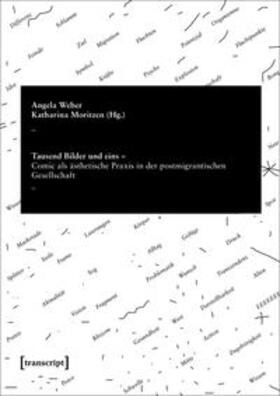 Weber / Moritzen | Tausend Bilder und eins | Buch | 978-3-8376-3707-6 | sack.de