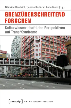 Hendrich / Kurfürst / Malis |  Grenzüberschreitend forschen | Buch |  Sack Fachmedien