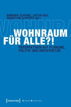 Schönig / Kadi / Schipper |  Wohnraum für alle?! | Buch |  Sack Fachmedien