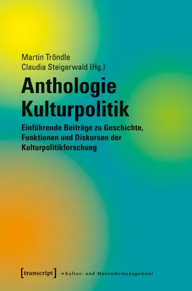 Tröndle / Steigerwald |  Anthologie Kulturpolitik | Buch |  Sack Fachmedien