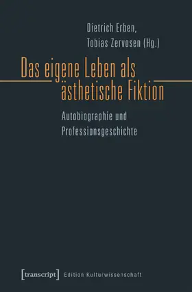 Erben / Zervosen |  Das eigene Leben als ästhetische Fiktion | Buch |  Sack Fachmedien
