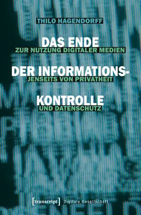 Hagendorff |  Das Ende der Informationskontrolle | Buch |  Sack Fachmedien