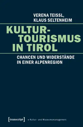 Teissl / Seltenheim |  Kulturtourismus in Tirol | Buch |  Sack Fachmedien