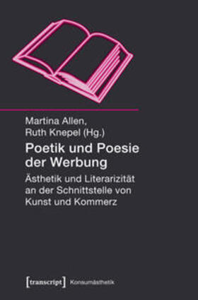 Allen / Knepel | Poetik und Poesie der Werbung | Buch | 978-3-8376-3826-4 | sack.de