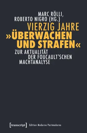 Rölli / Nigro |  Vierzig Jahre »Überwachen und Strafen« | Buch |  Sack Fachmedien